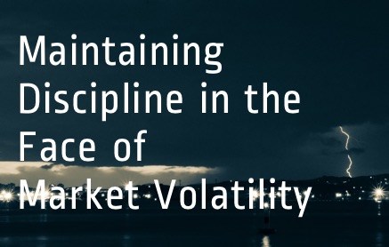 Maintaining-Discipline-in-the-Face-of-Market-Volatility-1